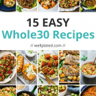 Easy, healthy Whole30 recipes for every meal! Includes Whole30 breakfasts, Whole30 vegetarian recipes, Whole30 dinners, chicken recipes, one pan meals, slow cooker and more!