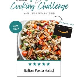 A flyer for a Monthly Cooking Challenge by Well Plated by Erin. It features a photo of Italian pasta salad, a star rating, a June 2025 date, and a chance to win a $100 Amazon gift card.