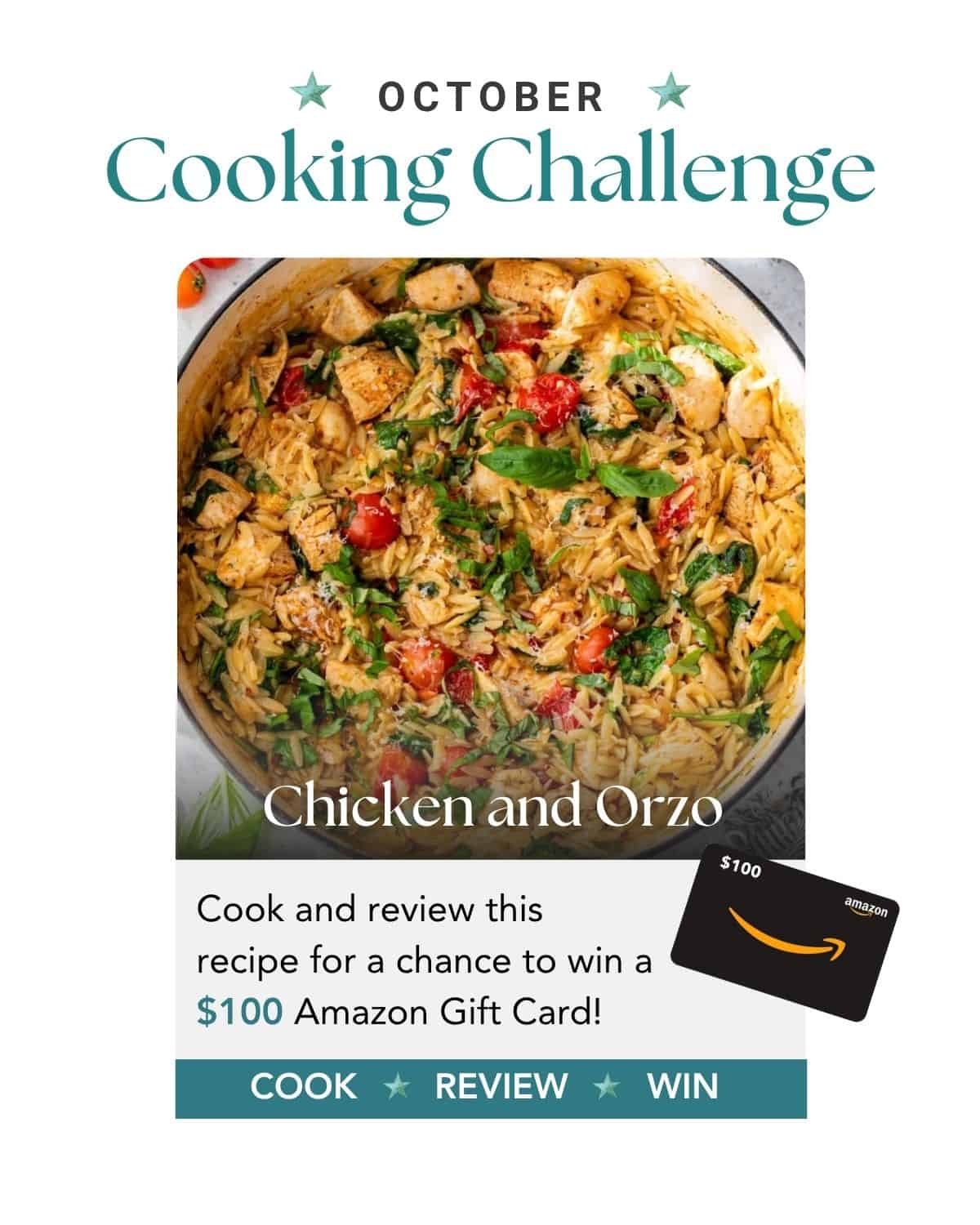 Skillet of chicken and orzo with vegetables; text about October cooking challenge and $100 Amazon gift card prize.