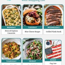 Weekly meal plan with images of Broccoli Quinoa Casserole, Blue Cheese Burger, Grilled Flank Steak, Quinoa Fried Rice, Steak Salad, and Flag Cake.