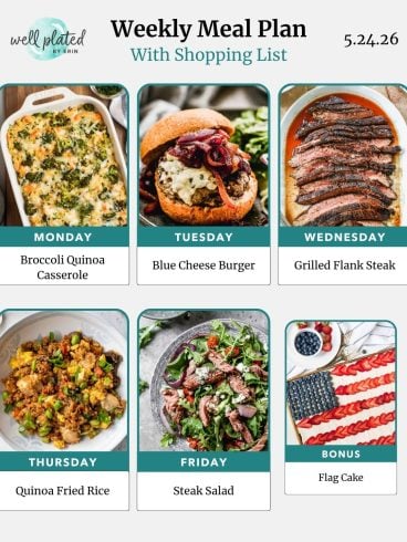 Weekly meal plan with images of Broccoli Quinoa Casserole, Blue Cheese Burger, Grilled Flank Steak, Quinoa Fried Rice, Steak Salad, and Flag Cake.