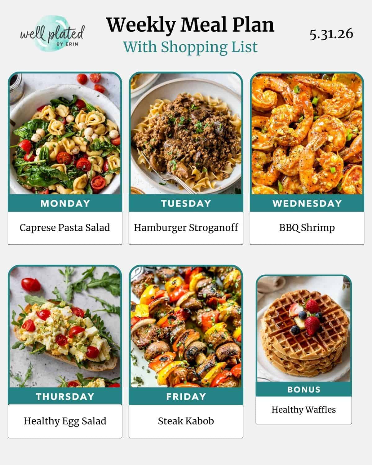 Weekly meal plan with photos: Caprese pasta salad, stroganoff, BBQ shrimp, egg salad, steak kabob, and healthy waffles.