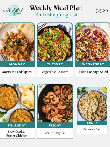 Weekly meal plan with labeled photos: Marry Me Chickpeas, Vegetable Lo Mein, Asian Cabbage Salad, Butter Chicken, Shrimp Fajitas, Naan.