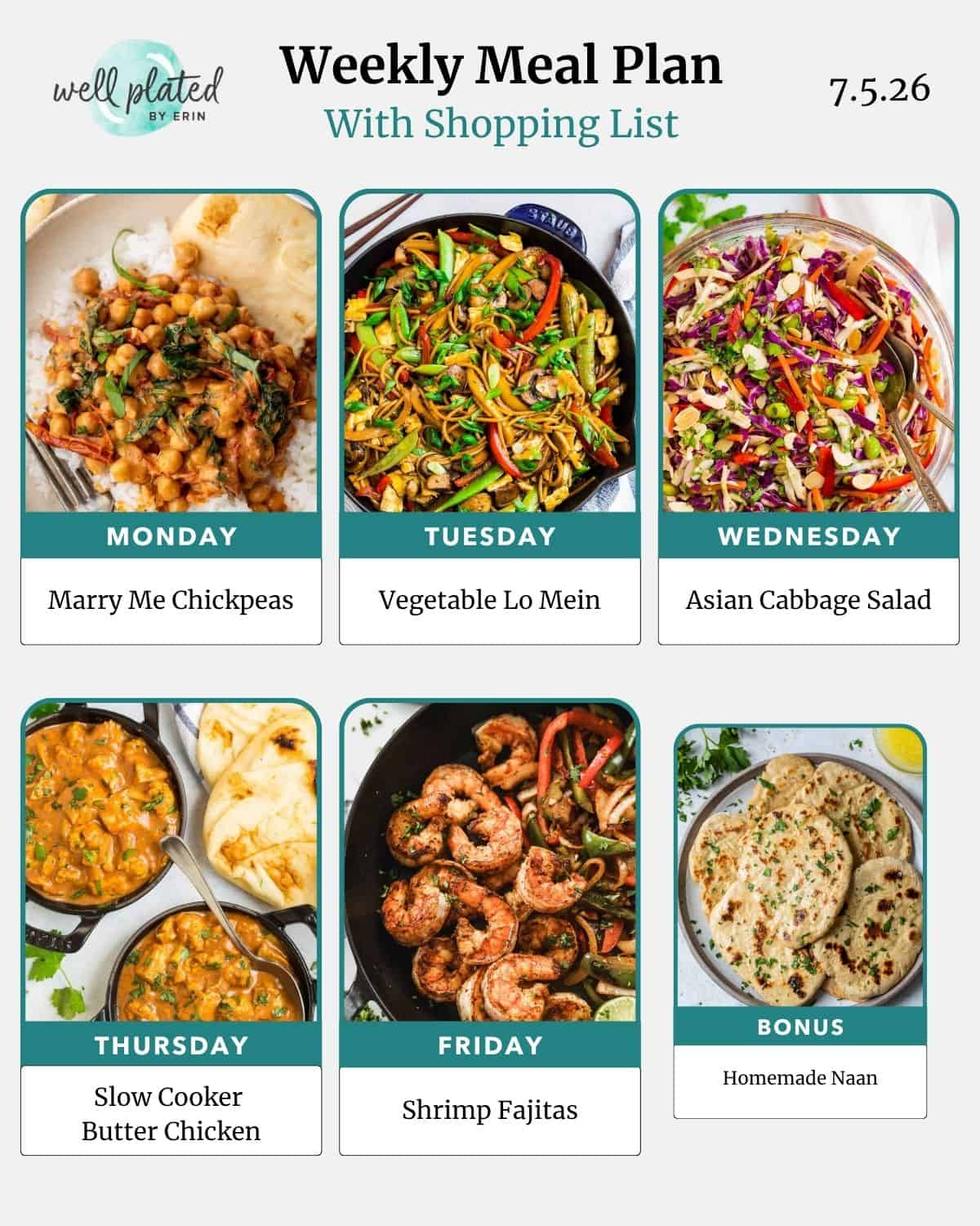 Weekly meal plan with labeled photos: Marry Me Chickpeas, Vegetable Lo Mein, Asian Cabbage Salad, Butter Chicken, Shrimp Fajitas, Naan.